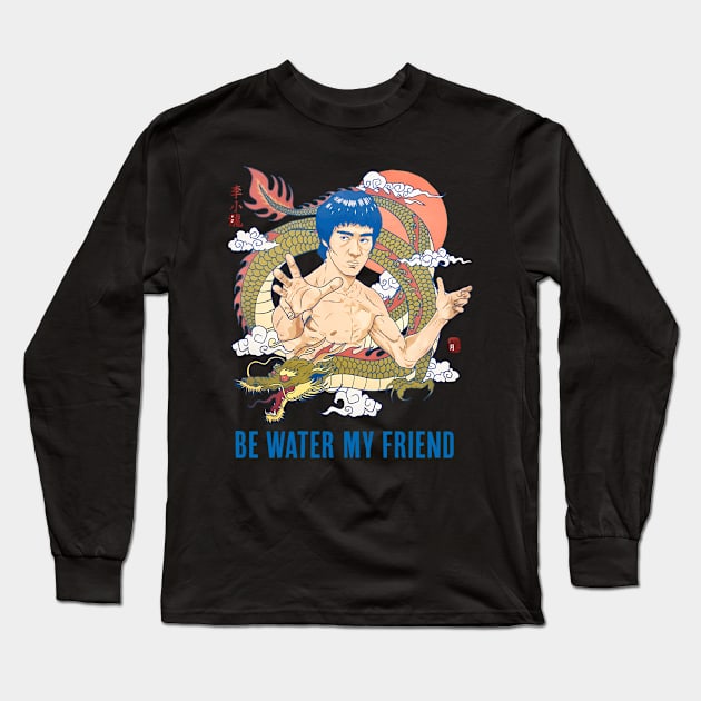 Lee Legend Jeet Kune Do Movie Bruce Be Water Long Sleeve T-Shirt by Garmentcrooks